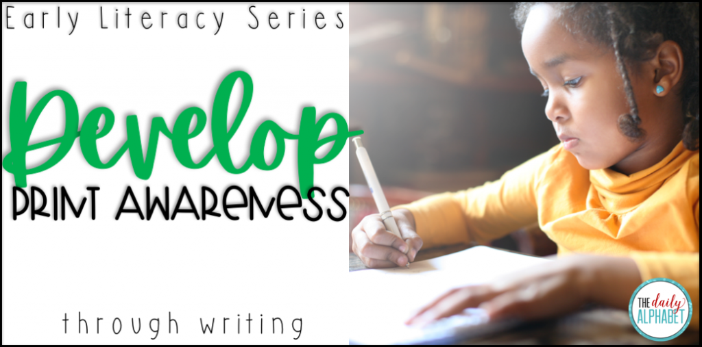 Develop Print Awareness through Writing
