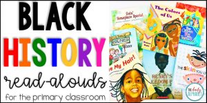 Black History Read Alouds for the Primary Classroom