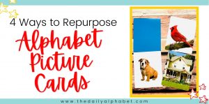 4 Ways to Repurpose Alphabet Picture Cards